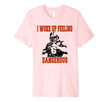 Ladda upp bild till gallerivisning, I Woke Up Feeling Dangerous 6 Funny T-shirt Football Shirt Premium T-Shirt 147134