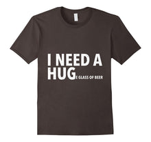 Ladda upp bild till gallerivisning, I Need A Hug T Shirt Funny Mens Beer Drinking Gift Tee 864756