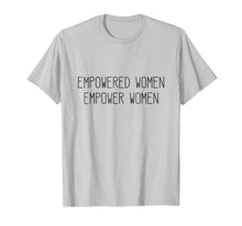 Ladda upp bild till gallerivisning, Funny shirts V-neck Tank top Hoodie sweatshirt usa uk au ca gifts for Empowered Women Empower Women Inspirational Quote T-shirt 2790129