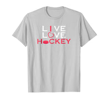 Ladda upp bild till gallerivisning, Funny shirts V-neck Tank top Hoodie sweatshirt usa uk au ca gifts for Live Love Hockey Shirt I love Hockey Mens Womens hockey Tees