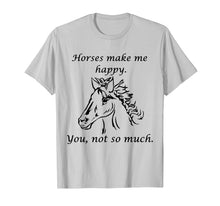 Ladda upp bild till gallerivisning, Funny shirts V-neck Tank top Hoodie sweatshirt usa uk au ca gifts for Horses Make Me Happy Cute Shirt for Equine Lovers T-shirt 4185056