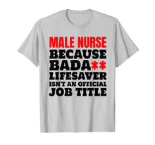 Ladda upp bild till gallerivisning, Funny shirts V-neck Tank top Hoodie sweatshirt usa uk au ca gifts for Mens Murse tshirt Best Ever Funny Male Nurse Gifts 1851547