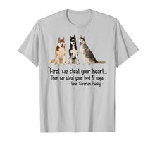 Ladda upp bild till gallerivisning, Then We Steal Your Bed & Sofa Your Siberian Husky Tshirt