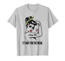 Ladda upp bild till gallerivisning, Funny shirts V-neck Tank top Hoodie sweatshirt usa uk au ca gifts for Army Wife It's Not For The Weak - Great T-shirt 239014