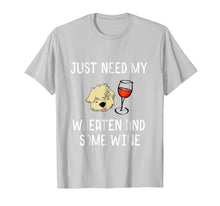 Ladda upp bild till gallerivisning, Funny shirts V-neck Tank top Hoodie sweatshirt usa uk au ca gifts for Just Need My Wheaten And Some Red Wine Funny Shirt 182688