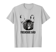 Ladda upp bild till gallerivisning, Funny shirts V-neck Tank top Hoodie sweatshirt usa uk au ca gifts for Mens Frenchie Dad Shirt - French Bulldog Dad T-Shirt 1039238