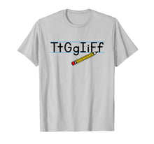 Ladda upp bild till gallerivisning, Tt Gg Ii Ff Tgif Funny Teachers Students T-Shirt 234509