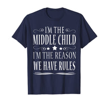 Ladda upp bild till gallerivisning, Funny shirts V-neck Tank top Hoodie sweatshirt usa uk au ca gifts for I'M THE MIDDLE CHILD I'M THE REASON WE HAVE RULES SHIRT 188113