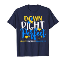 Ladda upp bild till gallerivisning, Down Syndrome Awareness Shirt Down Right Perfect 79330