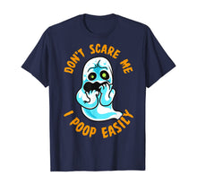 Ladda upp bild till gallerivisning, Don't Scare Me I Poop Easily Funny Halloween Fearful Ghost T-Shirt 325333