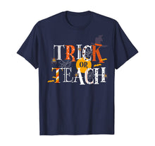 Ladda upp bild till gallerivisning, Trick Or Teach Funny Easy Halloween Teacher Costume DIY Cute T-Shirt 92913