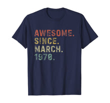 Ladda upp bild till gallerivisning, Awesome Since March 1970 50th Birthday Gifts 50 Years Old TShirt133909