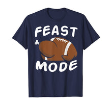Ladda upp bild till gallerivisning, Feast Mode Football Turkey Funny Thanksgiving Gift T-Shirt 402332