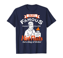 Ladda upp bild till gallerivisning, Dicks Famous Hot Nuts Eat a Bag of Dicks - Funny Adult Humor T-Shirt 130397