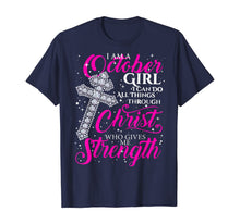 Ladda upp bild till gallerivisning, I Am A October Girl I Can Do All Things Birthday T shirt 105088
