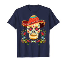 Ladda upp bild till gallerivisning, Day Of The Dead Skull Gifts Funny Cinco De Mayo Men Women T-Shirt 792003