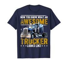 Ladda upp bild till gallerivisning, Funny shirts V-neck Tank top Hoodie sweatshirt usa uk au ca gifts for Awesome Trucker Big Rig Semi-Trailer Truck Driver Gift Men T-Shirt 363090
