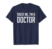 Ladda upp bild till gallerivisning, Funny shirts V-neck Tank top Hoodie sweatshirt usa uk au ca gifts for Trust Me Im A Doctor Shirt 602942