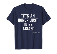 Ladda upp bild till gallerivisning, Funny shirts V-neck Tank top Hoodie sweatshirt usa uk au ca gifts for It's An Honor Just To Be Asian T-Shirt Funny Saying Gift 1517037