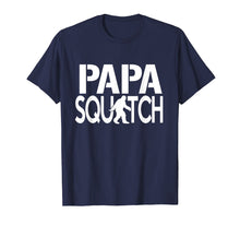 Ladda upp bild till gallerivisning, Papa Squatch Shirt - Gifts For Dad Sasquatch Bigfoot