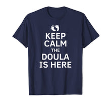 Ladda upp bild till gallerivisning, Keep Calm Doula T Shirt Birth Team Assistant Training 1148765