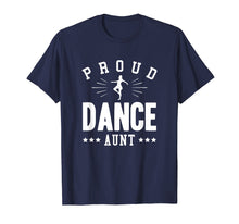 Ladda upp bild till gallerivisning, Funny shirts V-neck Tank top Hoodie sweatshirt usa uk au ca gifts for Proud Dance Aunt T-Shirt Gift 1981184