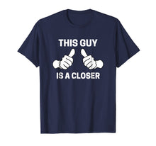 Ladda upp bild till gallerivisning, Funny shirts V-neck Tank top Hoodie sweatshirt usa uk au ca gifts for This Guy Is A Closer Sales Job Funny T-Shirt 4242155