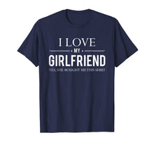 Ladda upp bild till gallerivisning, Funny shirts V-neck Tank top Hoodie sweatshirt usa uk au ca gifts for Mens I Love My Girlfriend She Bought Me This Boyfriend Gift Shirt 1222803