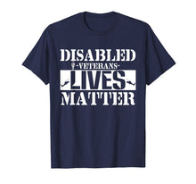 Ladda upp bild till gallerivisning, Funny shirts V-neck Tank top Hoodie sweatshirt usa uk au ca gifts for Honoring Army veteran Disabled Veteran Lives Matter T-shirts 2708393