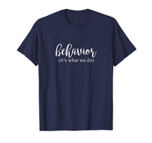 Ladda upp bild till gallerivisning, Funny shirts V-neck Tank top Hoodie sweatshirt usa uk au ca gifts for ABA Therapist Shirt Behavior Therapy T-Shirt 2799787