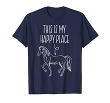 Ladda upp bild till gallerivisning, This Is My Happy Place Horse Lover T-Shirt Horseback Riding 197495