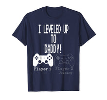 Ladda upp bild till gallerivisning, Funny shirts V-neck Tank top Hoodie sweatshirt usa uk au ca gifts for I leveled Up to Daddy!, New parent Gamer T-Shirt. 514409
