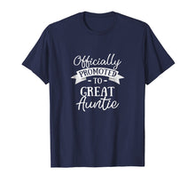 Ladda upp bild till gallerivisning, Funny shirts V-neck Tank top Hoodie sweatshirt usa uk au ca gifts for Officially Promoted to Great Aunt T-Shirt Announcement Gift 1141611