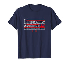 Ladda upp bild till gallerivisning, Funny shirts V-neck Tank top Hoodie sweatshirt usa uk au ca gifts for Literally Anyone Else 2020 Shirt Make America Sane Again Tee 1348233