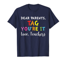 Ladda upp bild till gallerivisning, Dear Parents Tag You're It Love Teachers Shirt Kindergarten 839709