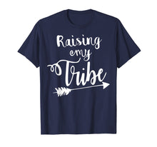 Ladda upp bild till gallerivisning, Funny shirts V-neck Tank top Hoodie sweatshirt usa uk au ca gifts for Raising My Tribe T Shirt 1452314