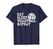 Ladda upp bild till gallerivisning, Eat Sleep Volleyball Repeat Funny Volleyball Player T Shirt 1697105