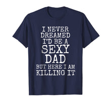 Ladda upp bild till gallerivisning, Funny Sexy Dad Shirt from Wife First Father's Day Gift Shirt 104379