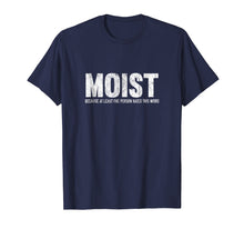 Ladda upp bild till gallerivisning, Funny shirts V-neck Tank top Hoodie sweatshirt usa uk au ca gifts for Moist Because At Least One Person Hates This Word T-Shirt 2164934