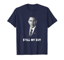 Ladda upp bild till gallerivisning, Funny shirts V-neck Tank top Hoodie sweatshirt usa uk au ca gifts for Still my Guy Barack Obama my President Forever T shirt Gifts 747803