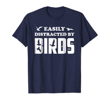 Ladda upp bild till gallerivisning, Easily Distracted By Birds Birdwatching Birding T-Shirt Gift 1192161