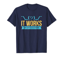 Ladda upp bild till gallerivisning, Funny shirts V-neck Tank top Hoodie sweatshirt usa uk au ca gifts for It works on my Machine - Programming T-Shirt 1802947