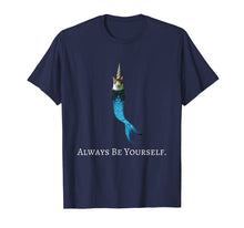 Ladda upp bild till gallerivisning, Funny shirts V-neck Tank top Hoodie sweatshirt usa uk au ca gifts for Unicorn Mermaid Cat TShirt - Always Be Yourself Tee 2709682