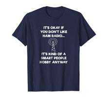 Ladda upp bild till gallerivisning, Ham Radio Operator Amateur Radio Funny Smart Shirt 307145
