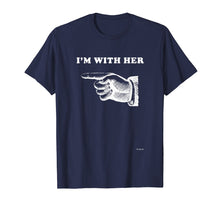 Ladda upp bild till gallerivisning, Funny shirts V-neck Tank top Hoodie sweatshirt usa uk au ca gifts for I'm With Her T-shirt retro novelty 2291465