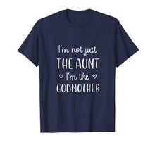 Ladda upp bild till gallerivisning, Funny shirts V-neck Tank top Hoodie sweatshirt usa uk au ca gifts for I'm Not Just the Aunt I'm the Godmother T-Shirt New Aunt 2491404