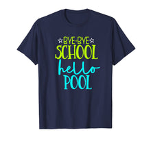 Ladda upp bild till gallerivisning, Funny shirts V-neck Tank top Hoodie sweatshirt usa uk au ca gifts for Bye Bye School Hello Pool Funny School T Shirt 3117545