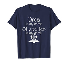 Ladda upp bild till gallerivisning, Funny shirts V-neck Tank top Hoodie sweatshirt usa uk au ca gifts for Oma is My Name Oliebollen is my Game White Print T Shirt 4234463