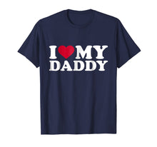 Ladda upp bild till gallerivisning, I love my daddy T-Shirt 761948