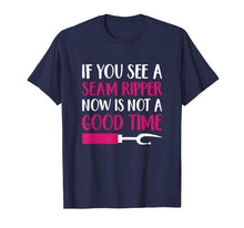 Ladda upp bild till gallerivisning, Funny shirts V-neck Tank top Hoodie sweatshirt usa uk au ca gifts for Funny Sewing Shirt 'If You See A Seam Ripper' Quilting Shirt 1271543